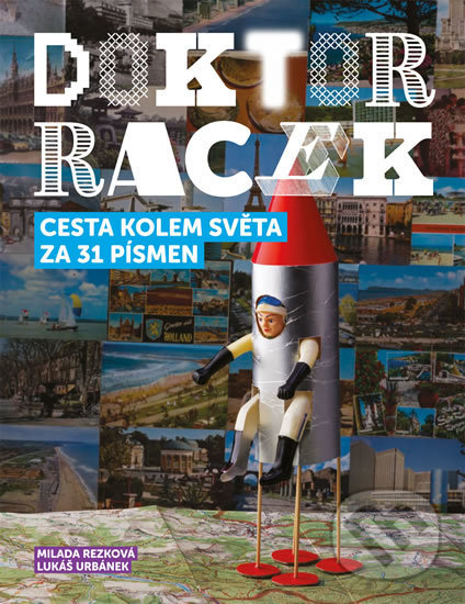 Levně Doktor Racek (Cesta kolem světa za 31 písmen) - Milada Rezková, Lukáš Urbánek - kniha z kategorie Rozprávky