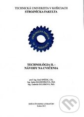 Kniha: Technológia II. (Emil Spišák, Janka Dulebová a Ľudmila Majerníková). Technická univerzita v Košiciach, 2016