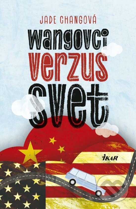 Levně Wangovci verzus svet - Jade Chang - kniha z kategorie Beletria