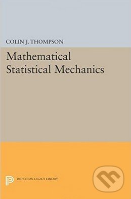 Levně Mathematical Statistical Mechanics - Colin Thompson - kniha z kategorie Prírodné vedy a technika