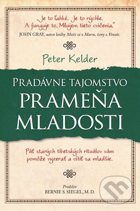 Levně Pradávne tajomstvo prameňa mladosti (Päť starých tibetských rituálov vám pomôže vyzerať a cítiť sa mladšie) - kniha z kategorie Pozitívne myslenie
