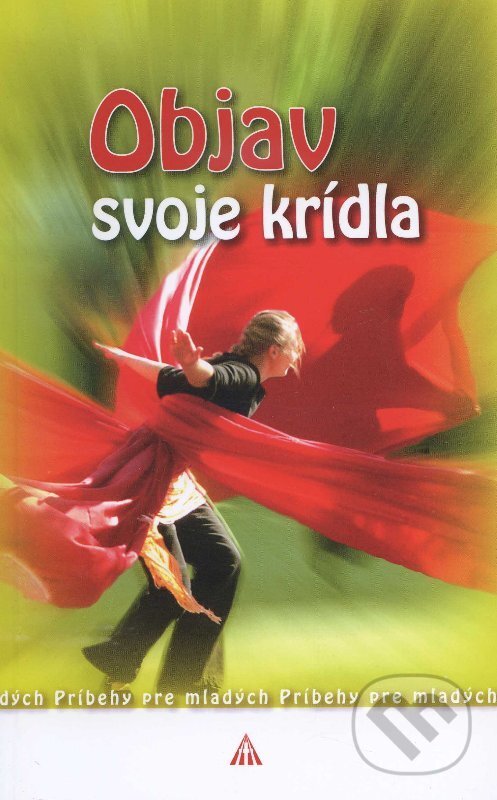 Kniha: Objav svoje krídla (Willi Hoffsümmer). Lúč, 2009