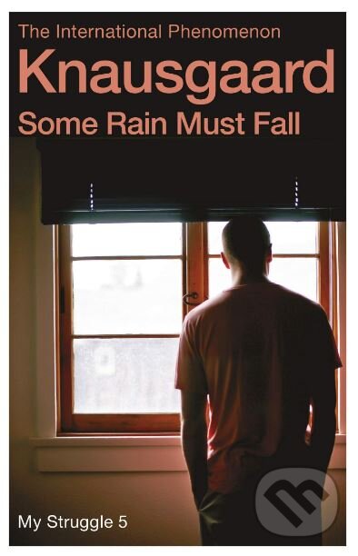 Levně Some Rain Must Fall (My Struggle: 5) - Karl Ove Knausgard - kniha z kategorie Autobiografie