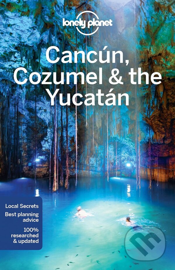 Kniha: Cancun, Cozumel & the Yucatan (John Hecht a Lucas Vidgen). Lonely Planet, 2016