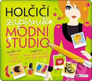 Kniha: Holčičí zápisník: Módní studio (Egmont ČR). Egmont ČR, 2013