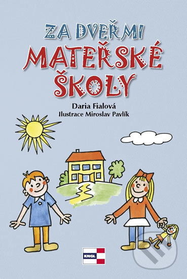 Levně Za dveřmi mateřské školy - Daria Fialová - kniha z kategorie Materská škola a predškoláci