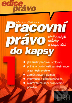 Kniha: Pracovní právo do kapsy I. (Milan Galvas). ERA vydavatelství, 2003