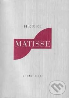 Kniha: Pozdní texty (Henri Matisse). Arbor vitae, 1999