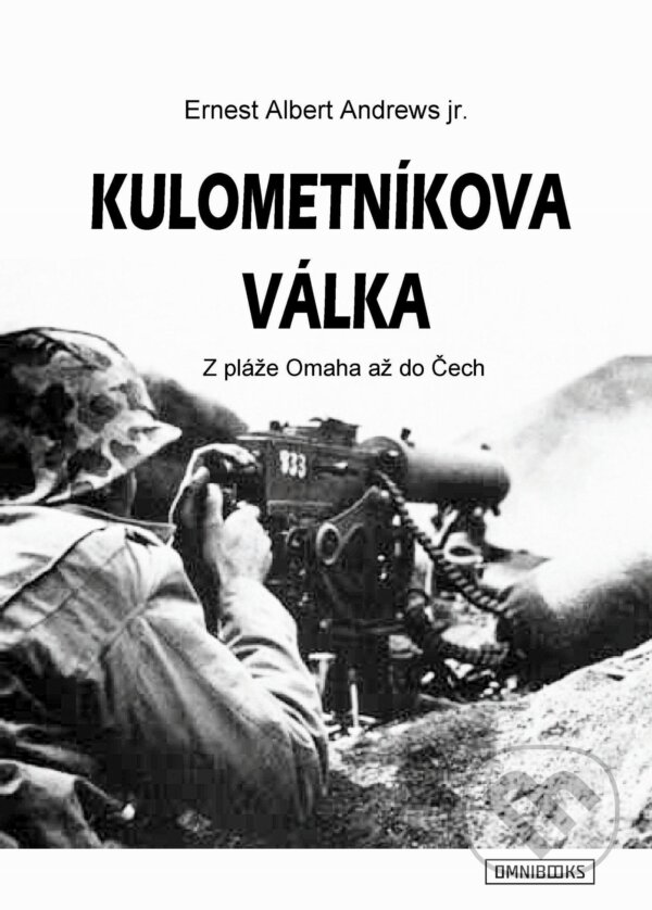 E-kniha: Kulometníkova válka (Ernest Albert Andrews). Omnibooks, 2024