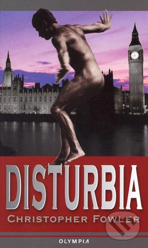Kniha: Disturbia (Christopher Fowler). Olympia, 2002