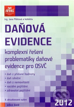 Kniha: Daňová evidence 2012 (Jana Pilátová). ANAG, 2012