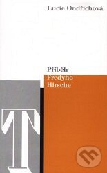 Kniha: Příběh Fredyho Hirsche (Lucie Ondřichová). Sefer, 2001