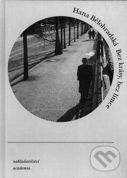 Kniha: Bez krásy, bez límce (Hana Bělehradská). Academia, 2001