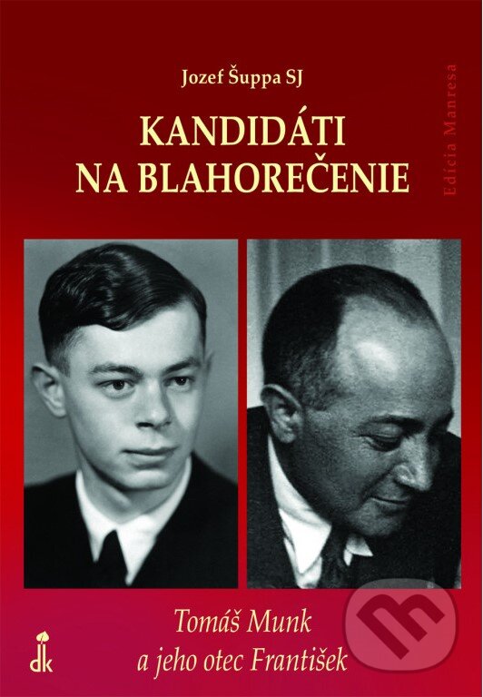 Levně Kandidáti na blahorečenie (Tomáš Munk a jeho otec František) - kniha z kategorie Životopisy
