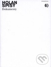 Kniha: Spisy sv. 6 - Dokumenty (Vladimír Holan). Paseka, 2002