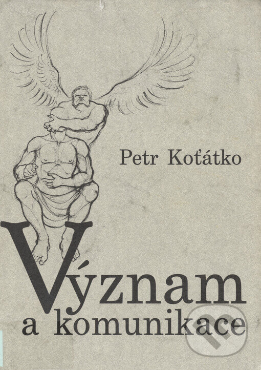 Kniha: Význam a komunikace (Petr Koťátko). Filosofia, 1998