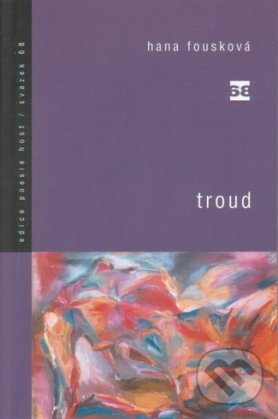 Kniha: Troud (Hana Fousková). Host, 2004