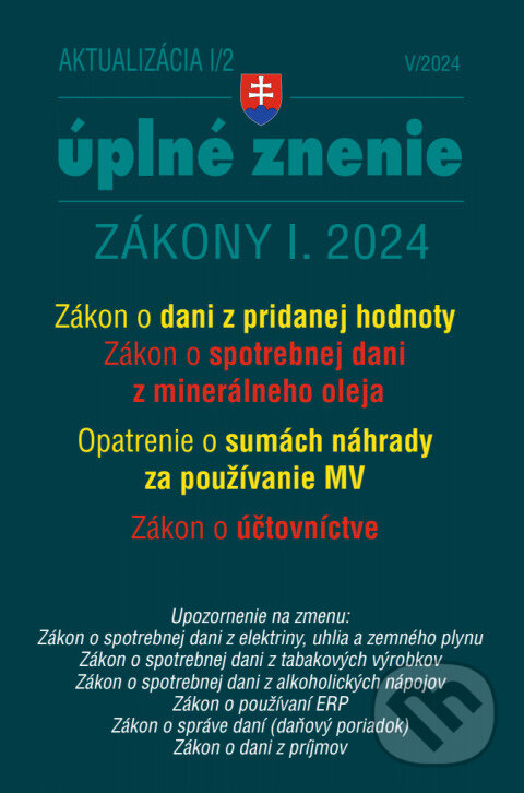 Levně Aktualizácia I/2 / 2024 - daňové a účtovné zákony (Zákon o dani z pridanej hodnoty, Zákon o spotrebnej dani z minerálneho oleja)