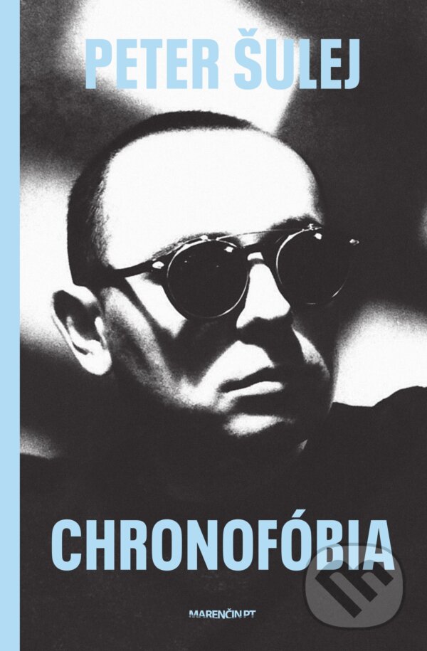 Kniha: Chronofóbia (Peter Šulej). Marenčin PT, 2025