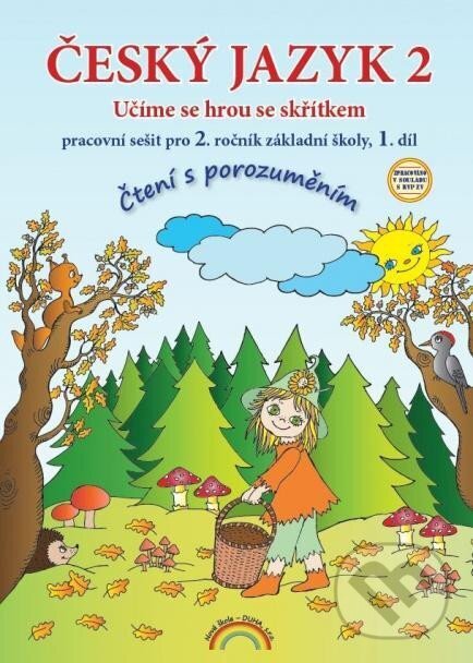 Levně Český jazyk 2 – pracovní sešit 1. díl (Čtení s porozuměním) - kniha z kategorie 1. stupeň