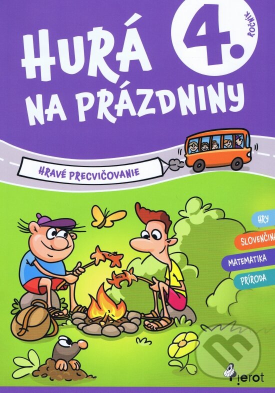 Kniha: Hurá na prázdniny - 4. ročník (Autorský kolektív)