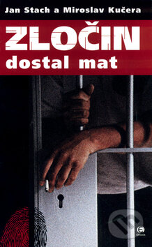 Kniha: Zločin dostal mat (Jan Stach a Miroslav Kučera). Epocha, 2005