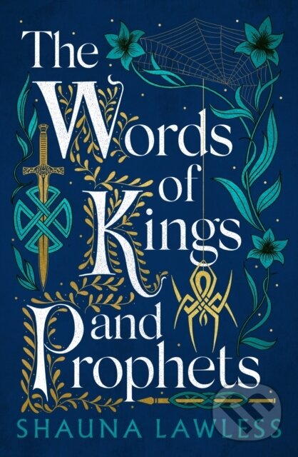 Levně The Words of Kings and Prophets - Shauna Lawless - kniha z kategorie Fantasy