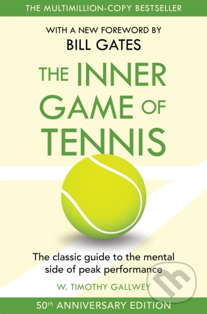 Levně The Inner Game of Tennis (The ultimate guide to the mental side of peak performance) - kniha z kategorie Individuálne športy