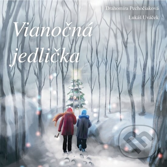 Kniha: Vianočná jedlička (Drahomíra Pechočiaková)