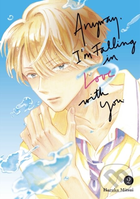 Levně Anyway Im Falling In Love With You 2 - Haruka Mitsui - kniha z kategorie Komiksy