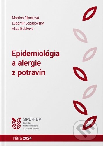 Levně Epidemiológia a alergie z potravín - Martina Fikselová - kniha z kategorie Imunológia, virológia a epidemiológia