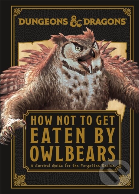 Kniha: Dungeons & Dragons: How Not To Get Eaten by Owlbears (Anne Toole)