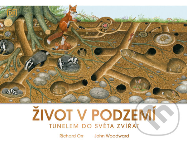 Levně Život v podzemí (Tunelem do světa zvířat) - John Woodward, Richard Orr (ilustrátor) - kniha z kategorie Encyklopédie
