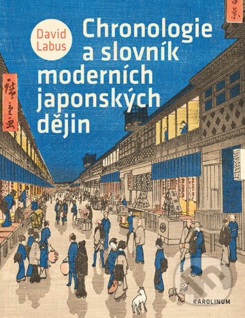 E-kniha: Chronologie a slovník moderních japonských dějin (David Labus). Karolinum, 2024