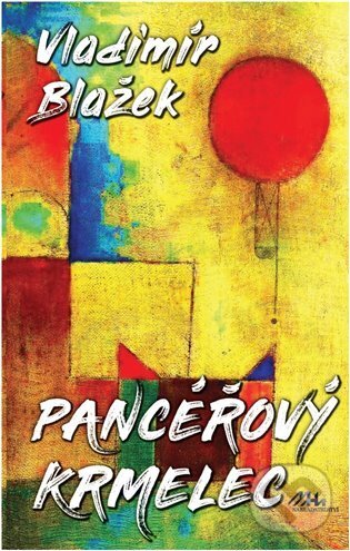 Levně Pancéřový krmelec - Vladimír Blažek - kniha z kategorie Spoločenská beletria