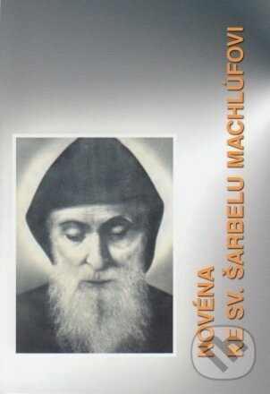 Levně Novéna ke sv. Šarbelu Machlúfovi - kniha z kategorie Knihy o Biblii