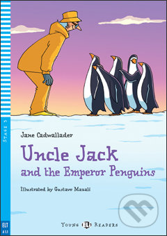 Uncle Jack and the Emperor Penguins - Jane Cadwallader, Gustavo Mazali (ilustrácie), Eli, 2009