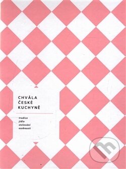 Levně Chvála české kuchyně (Bible české gastronomie) - Yvetta Dörflová, Hugo Schreiber - kniha z kategorie Česká kuchyňa