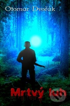Levně Mrtvý luh - Otomar Dvořák - kniha z kategorie Fantasy