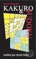 Kniha: Kakuro a Sudoku (Timothy Ritmeester). XYZ, 2007