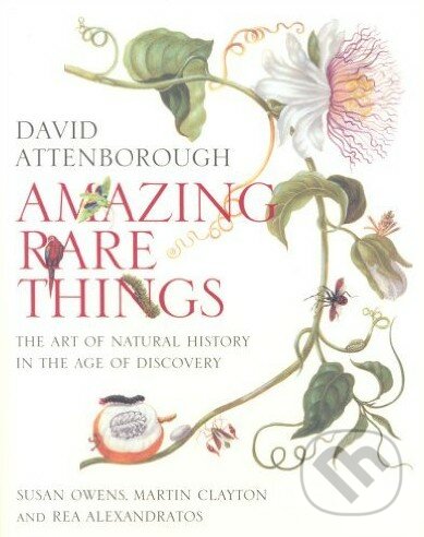 Amazing Rare Things - David Attenborough, Susan Owens, Royal Society of Chemistry, 2007