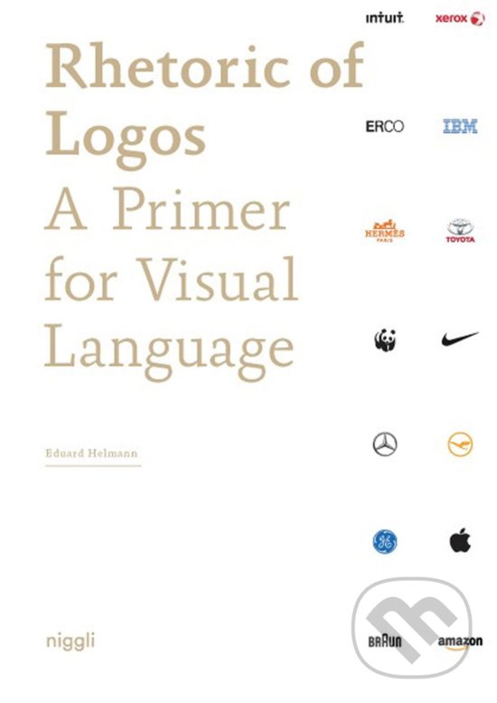 Levně Rhetoric of Logos (A Primer for Visual Language) - Eduard Helmann - kniha z kategorie Design
