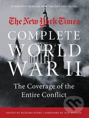 Levně The New York Times Complete World War II (The Coverage of the Entire Conflict) - kniha z kategorie História