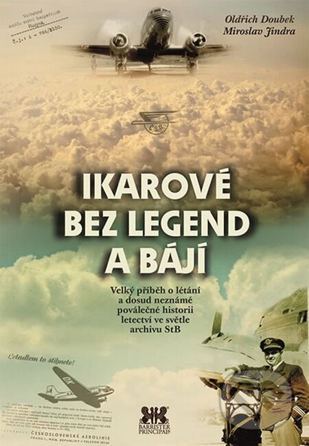Kniha: Ikarové bez legend a bájí (Oldřich Doubek a Miroslav Jindra). Barrister & Principal, 2016