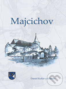 Levně Majcichov - Daniel Kollár a kolektív - kniha z kategorie História