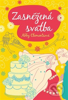 Levně Zasněžená svatba - Abby Clements - kniha z kategorie Romantické