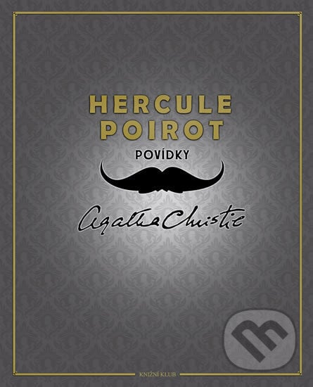 Hercule Poirot: Povídky - Agatha Christie, Knižní klub, 2016