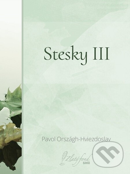 E-kniha: Stesky III (Pavol Országh-Hviezdoslav). Petit Press