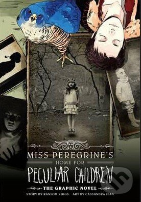 Miss Peregrine&#039;s Home for Peculiar Children - Ransom Riggs, Cassandre Jean, Headline Book, 2013