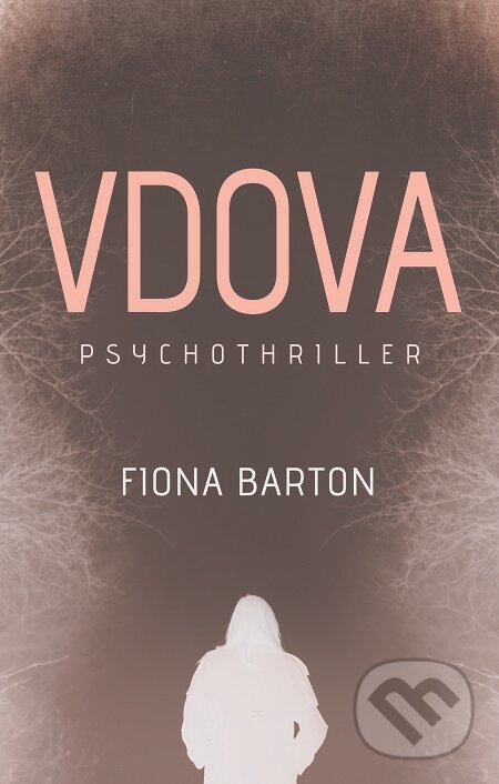 E-kniha: Vdova (Fiona Barton). Domino, 2016